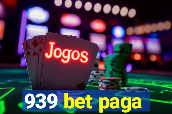 939 bet paga